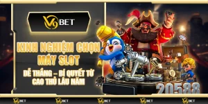 Kinh nghiệm chọn máy slot dễ thắng – Bí quyết từ cao thủ lâu năm