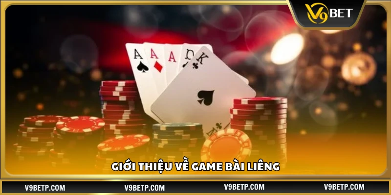 Tìm hiểu game bài Liêng