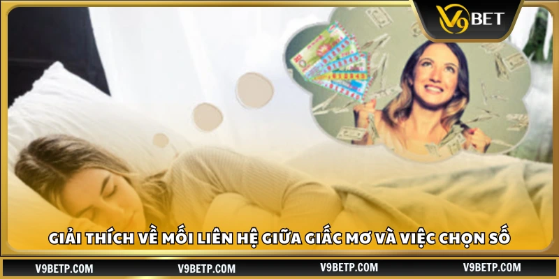 Tìm hiểu mối liên hệ giữa mơ và lựa chọn số
